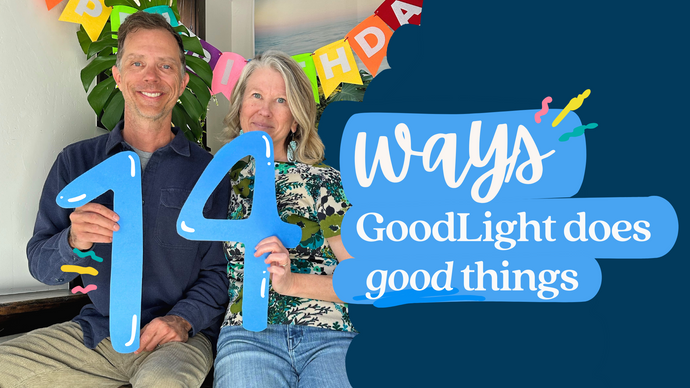 14 Ways GoodLight Does Good Things