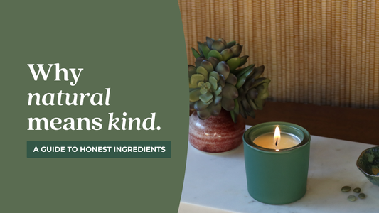 Why "Natural" Means Kind (A Guide to Honest Ingredients)